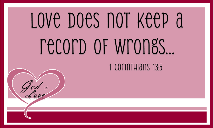 Love Keeps No Record of&nbsp;Wrongs