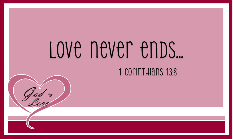 Love Never Ends.